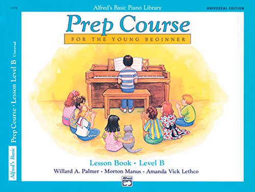 Alfred's Basic Piano Prep Course Lesson Book, Bk B: For the Young Beginner, Book & CD (Alfred's Basic Piano Library, Bk B)
Alfred's Basic Piano Prep Course Lesson Book, Bk B: For the Young Beginner, Book & CD (Alfred's Basic Piano Library, Bk B)
