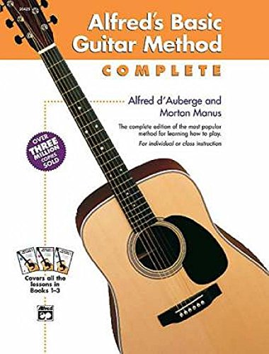 ALFRED'S BASIC GUITAR METHOD : COMPLETE : Covers All Lessons in Books 1-3