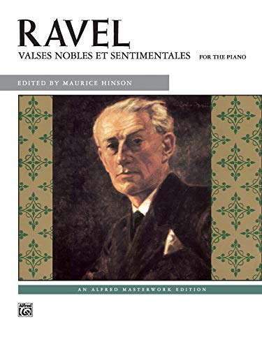 Ravel -- Valses nobles et sentimentales (Alfred Masterwork Edition)