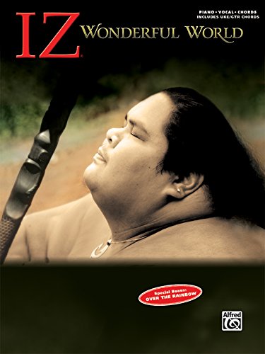Israel "Iz" Kamakawiwo'Ole -- Wonderful World: Piano/Vocal/Chords