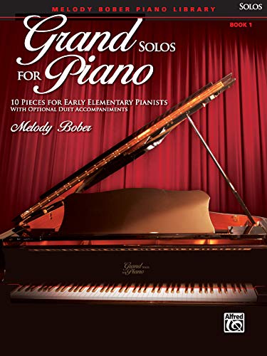 Grand Solos for Piano, Bk 1: 10 Pieces for Early Elementary Pianists with Optional Duet Accompaniments
Grand Solos for Piano, Bk 1: 10 Pieces for Early Elementary Pianists with Optional Duet Accompaniments