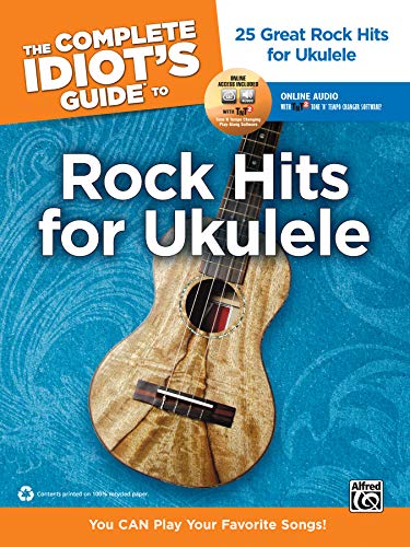 Alfred The Complete Idiot's Guide to Rock Hits for Ukulele with 2 CDs