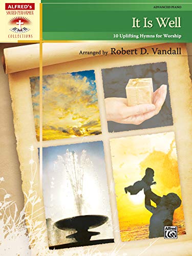 It Is Well - 10 Uplifiting Hymns for Worship Piano Solo Alfred Pub. # 34933