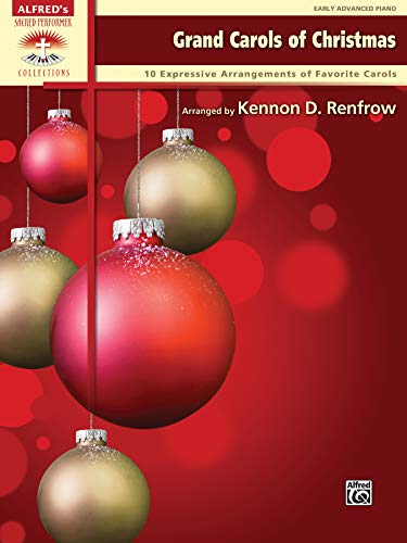 Grand Carols of Christmas: 10 Expressive Arrangements of Favorite Carols (Sacred Performer Collections)
Grand Carols of Christmas: 10 Expressive Arrangements of Favorite Carols (Sacred Performer Collections)