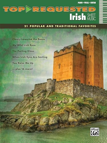 Top-requested Irish Sheet Music : 21 Popular and Traditional Favorites: Piano/Vocal/guitar
Top-requested Irish Sheet Music : 21 Popular and Traditional Favorites: Piano/Vocal/guitar