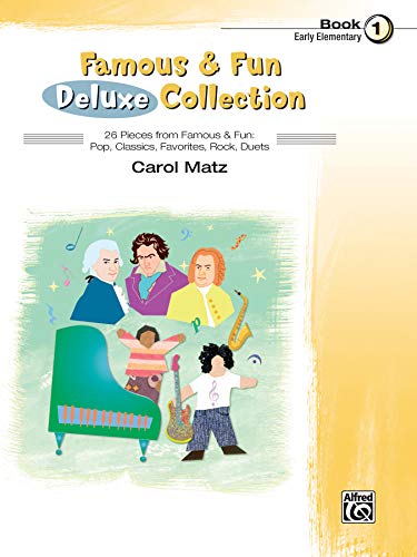 Famous & Fun Deluxe Collection, Bk 1: 26 Pieces from Famous & Fun: Pop, Classics, Favorites, Rock, Duets (Famous & Fun, Bk 1)
Famous & Fun Deluxe Collection, Bk 1: 26 Pieces from Famous & Fun: Pop, Classics, Favorites, Rock, Duets (Famous & Fun, Bk 1)