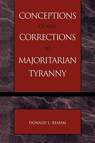 Conceptions of and Corrections to Majoritarian Tryanny