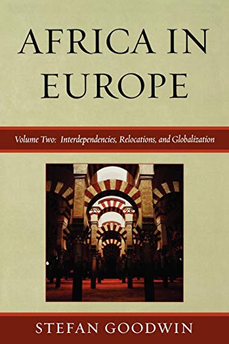 Africa in Europe : Interdependencies, Relocations, and Globalization