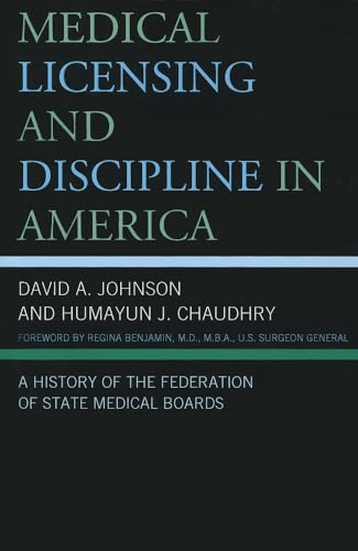 Medical Licensing and Discipline in America: A History of the Federation of State Medical Boards