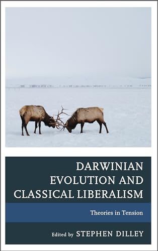 Darwinian Evolution and Classical Liberalism: Theories in Tension