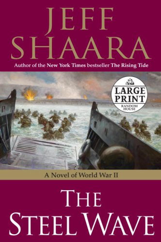 The Steel Wave: A Novel of World War II (Large Print)