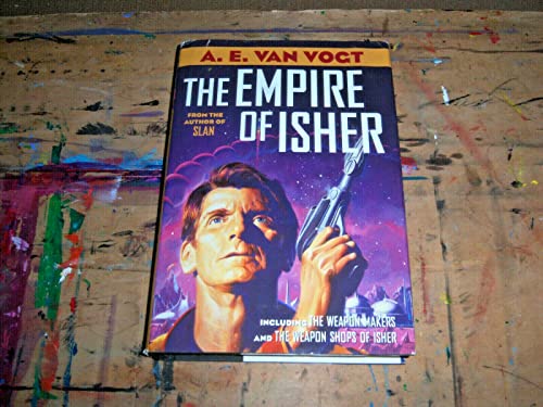 The Empire of Isher (The Weapon Makers and The Weapon Shops of Isher)