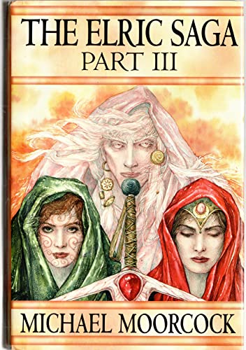 The Elric Saga: Part III (Fortress of the Pearl; Revenge of the Rose)