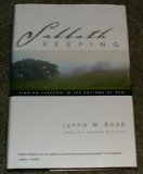 Sabbath Keeping: Finding Freedom in the Rhythms of Rest