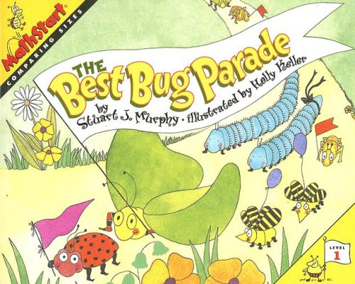 Great Source Mathstart: Student Reader The Best Bug Parade:Comparing Sizes