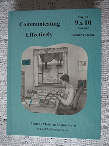 Rod and Staff Communicating Effectively English 9 10 Book One Teacher's Manual (Building Christian English Series)
Rod and Staff Communicating Effectively English 9 10 Book One Teacher's Manual (Building Christian English Series)