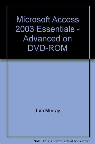 ISBN 9780740050008 product image for Microsoft Access 2003 Essentials - Advanced on DVD-ROM | upcitemdb.com