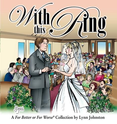 With This Ring: A For Better or For Worse Collection
