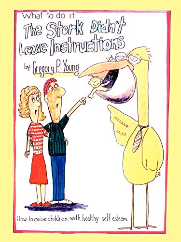 What to Do if The Stork Didn't Leave Instructions