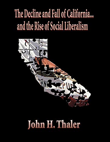 The Decline and Fall of California. . .and the Rise of Social Liberalism