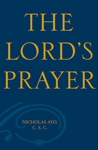 The Lord's Prayer: A Survey Theological and Literary