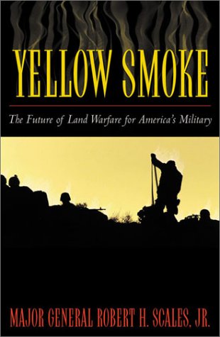 YELLOW SMOKE: The Future of Land Warefare for America's Military