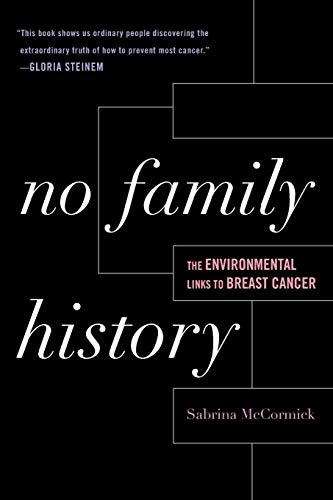 No Family History : The Environmental Links to Breast Cancer