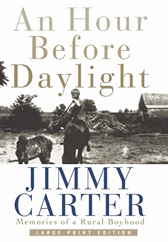 An Hour Before Daylight: Memories Of A Rural Boyhood [Large Print Edition]
