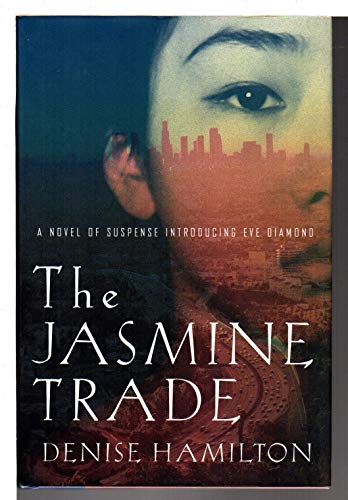 THE JASMINE TRADE: A Novel of Suspense Introducing Eve Diamond **EDGAR AWARD FINALST**
