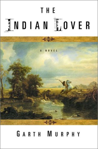 The Indian Lover: A Novel