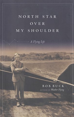 North Star Over My Shoulder: A Flying Life