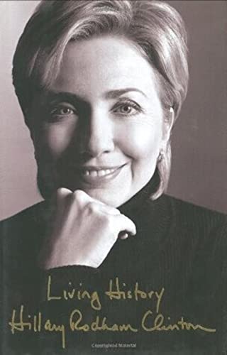 Living History by Clinton, Hillary Rodham