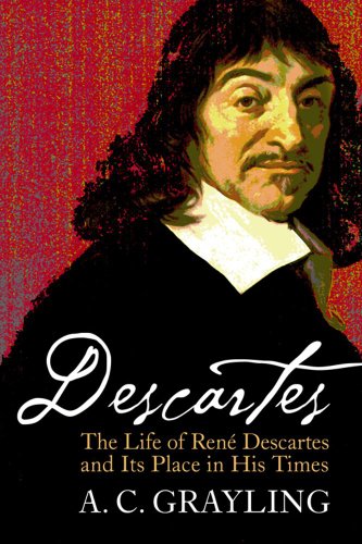 Descartes: The Life of Rene Descartes and Its Place in His Times.