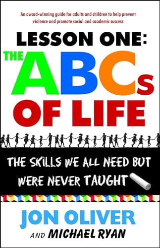 The ABCs of Life : Lesson One: The Skills We All Need but Were Never Taught
The ABCs of Life : Lesson One: The Skills We All Need but Were Never Taught