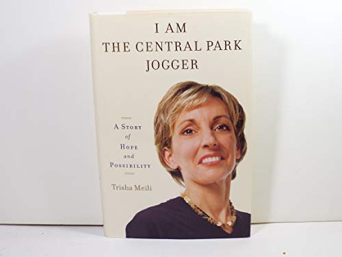 I Am the Central Park Jogger, A Story of Hope and Possibilit