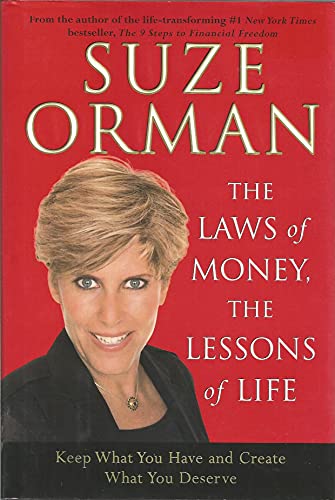 The Laws of Money, the Lessons of Life: Keep What You Have and Create What You Deserve