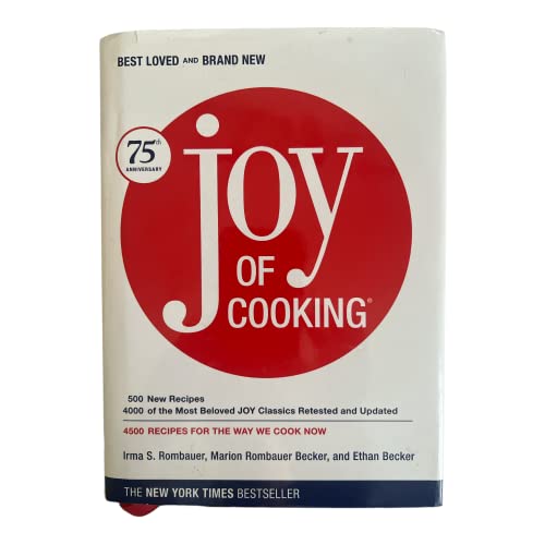 The Joy of Cooking: 75th Anniversary. Best Loved and Brand New.