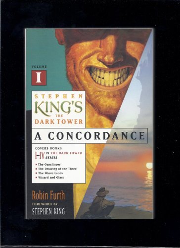 1: Stephen King's The Dark Tower: A Concordance, Volume I