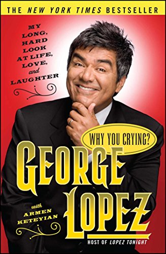 Why You Crying: My Long, Hard Look at Life, Love, and Laughter