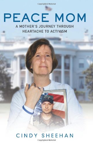 Peace Mom : A Mother's Journey Through Heartache to Activism ( Signed )