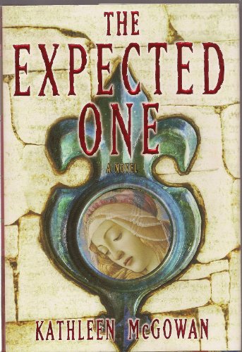 The Expected One: A Novel (Book One of the Magdalene Line)