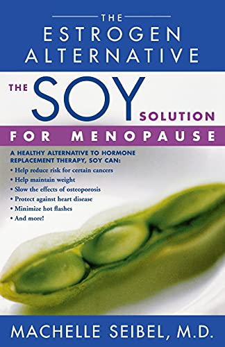 Soy Solution for Menopause: The Estrogen Alternative