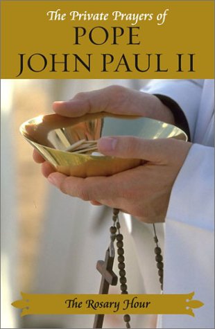 PRIVATE PRAYERS OF POPE JOHN PAUL II, THE
