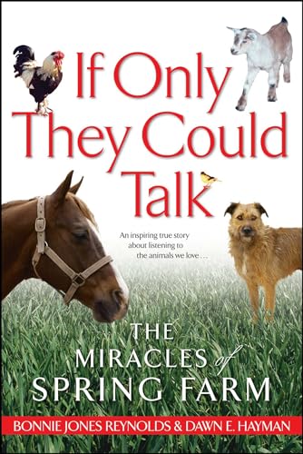 If Only They Could Talk: The Miracles of Spring Farm