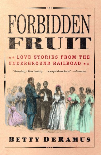 Forbidden Fruit : Love Stories from the Underground Railroad