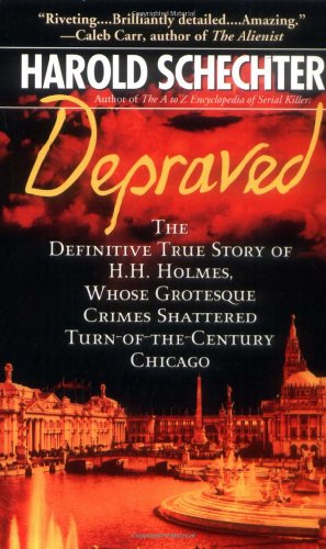 Depraved: The Definitive True Story of H.H. Holmes, Whose Grotesque Crimes Shattered Turn-of-the-Century Chicago
Depraved: The Definitive True Story of H.H. Holmes, Whose Grotesque Crimes Shattered Turn-of-the-Century Chicago