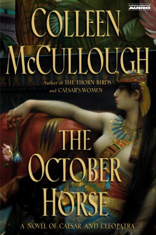 The October Horse, a novel of Caesar and Cleopatra, audio tapes,