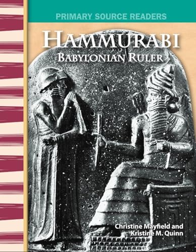 Hammurabi: Babylonian Ruler: World Cultures Through Time (Primary Source Readers)
Hammurabi: Babylonian Ruler: World Cultures Through Time (Primary Source Readers)