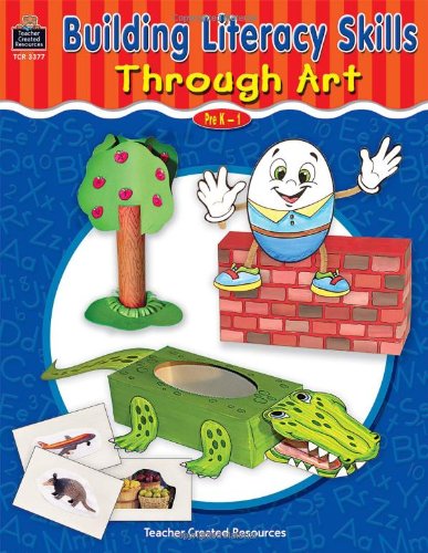 Building Literacy Skills Through Art (Teacher Created Materials)