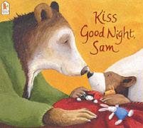 Kiss Good Night, Sam - Illustrated by Anita Jearm